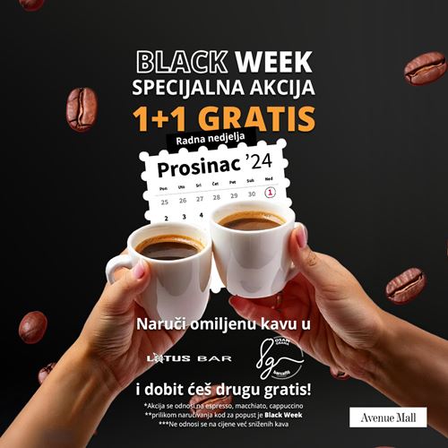 ​Black Week: Specijalna<br/> akcija 1+1 kava GRATIS